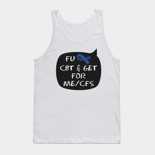 NO CBT & GET for ME/CFS chalk Tank Top by uncutcreations